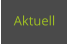 Aktuell